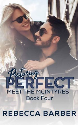 [Meet the McIntyres 02] • Picturing Perfect